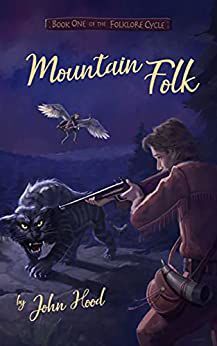 ‘Mountain Folk’ (Book 1 of the Folklore Cycle)